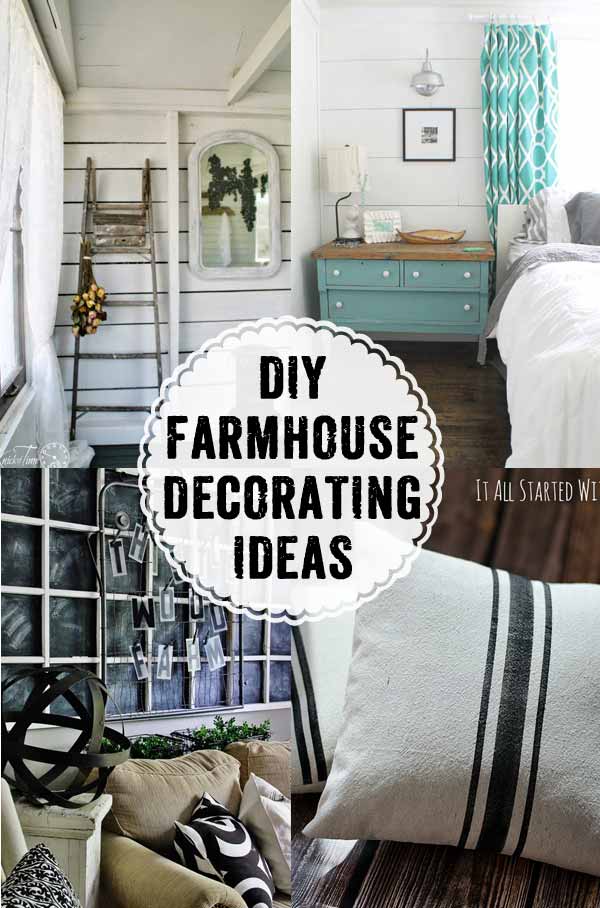 Farmhouse Style Decorating Inspiration To Diy
